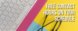 Free Contact Hours on Your Schedule